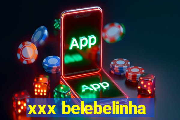 xxx belebelinha